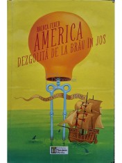 Raluca Feher - America dezgolita de la brau in jos (Editia: 2014) foto