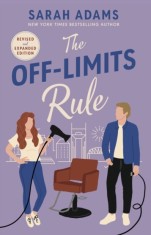 The Off-Limits Rule : An EXTENDED edition rom-com from the author of the TikTok sensation THE CHEAT SHEET! - SAS Gardners EU