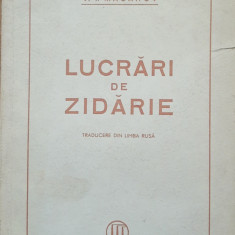 V. I. MACAROV - LUCRARI DE ZIDARIE - ED TEHNICA, 1951, 160 PAGINI
