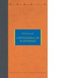 Capitalismul de platforma - Nick Srnicek