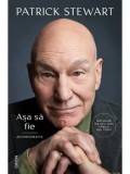 Cumpara ieftin Asa sa fie. Autobiografia/Patrick Stewart