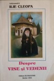 Despre Vise si Vedenii - Arhimandrit Cleopa Ilie, Editura Bunavestire 1994, Carte Crestinism Ortodox, 269 pagini