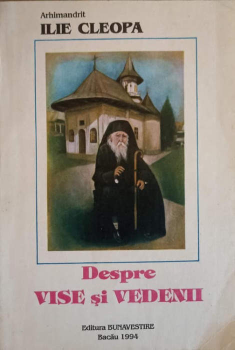 DESPRE VISE SI VEDENII-ARHIMANDRIT CLEOPA ILIE-218095