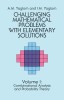 Challenging Mathematical Problems with Elementary Solutions, Vol. 1