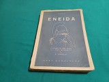 ENEIDA * VIRGILIU/ TRADUCERE DIN LIMBA LATINĂ CU 5 STUDII INTRODUCTIVE/ 1943*12