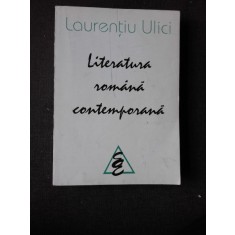 LITERATURA ROMANA CONTEMPORANA - LAURENTIU ULICI