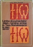 Limba documentelor slavo-romane emise in Tara Romaneasca in sec. XIV-XV &ndash; Lucia Djamo-Diaconita