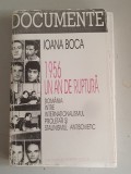 Ioana Boca - 1956. Un an de ruptura