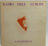 Radio Free Europe - Laughoncue NM / VG+ vinil Lp muzica electronica experimental industrial disc Hedonics UK 1981