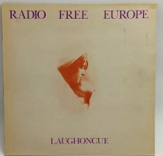Radio Free Europe - Laughoncue NM / VG+ vinil Lp muzica electronica experimental industrial disc Hedonics UK 1981