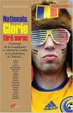 Nationala. Glorie fara noroc - Bogdan Costea - Publisol