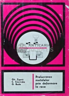 Prelucrarea metalelor prin deformare la rece - 1977 - G Bude (AD71) foto