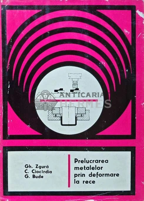 Prelucrarea metalelor prin deformare la rece - 1977 - G Bude (AD71)