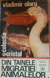DIN TAINELE MIGRATIEI ANIMALELOR - VLADIMIR OLARU