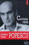 Cumpara ieftin Cuvinte rare - 2009 - Cristian Tudor Popescu (AM3)