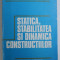 STATICA , STABILITATEA SI DINAMICA CONSTRUCTIILOR de M . IVAN ...V . BANUT , 1982