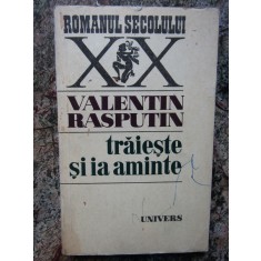 Valentin Rasputin - Traieste si ia aminte
