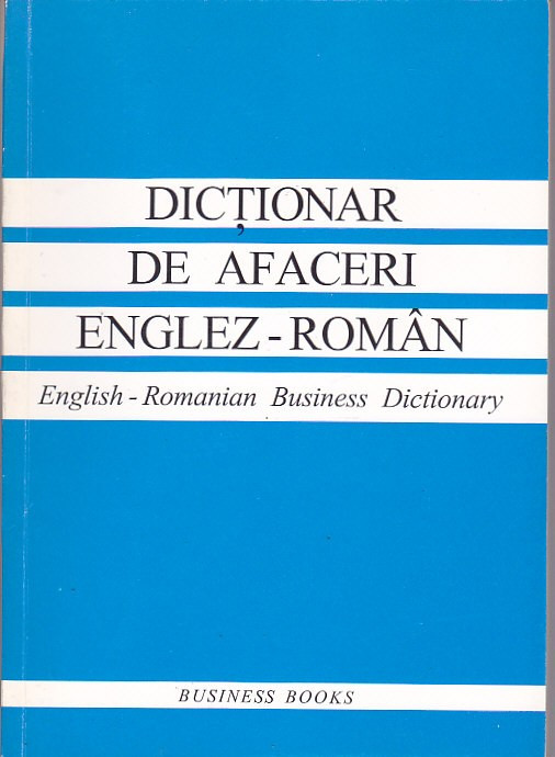 DICTIONAR DE AFACERI ENGLEZ - ROMAN