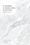 Layered Landscapes Lofoten | Magdalena Haggarde, Gisle Lokken, 2020, Actar Publishers