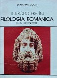 Cumpara ieftin Introducere in Filologia Romanica - Ecaterina Goga, 1980, 279 pagini, brosata - anticariat