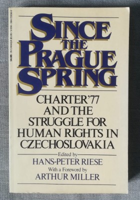 Since The Prague Spring: Charter &amp;#039;77 and The Struggle For Human Rights In... foto