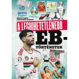 A leghihetetlenebb Eb-t&ouml;rt&eacute;netek - D&eacute;nes Tam&aacute;s