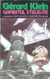 Gambitul stelelor Gerard Klein Editura Nemira Colectia Nautilus SF 1994 Brosata 190 pagini Literatura straina