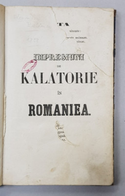 IMPRESIUNI DE CALATORIE IN ROMANIA, A. PELIMON - BUCURESTI 1858 foto
