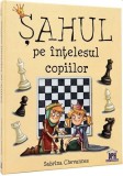 Cumpara ieftin Sahul pe intelesul copiilor | Sabrina Chevannes, Didactica Publishing House