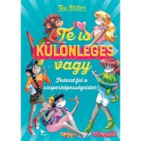 Te is k&uuml;l&ouml;nleges vagy - Fedezd fel a szuperk&eacute;pess&eacute;geidet! - Tea Stilton