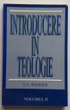 J. C. Wenger - Introducere In Teologie Vol. II
