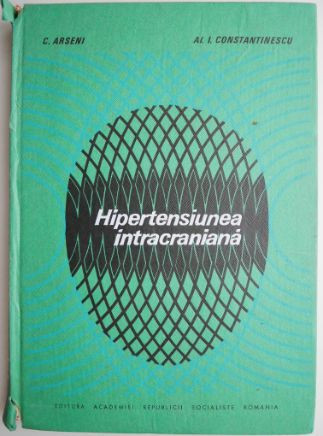 Hipertensiunea intracraniana &ndash; C. Arseni