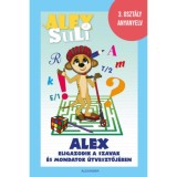 Alex Suli - Alex eligazodik a szavak &eacute;s mondatok &uacute;tvesztőj&eacute;ben - 3. oszt&aacute;ly anyanyelv - Oszoli-Pap M&aacute;rta