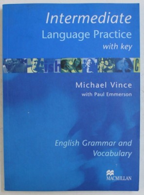 INTERMEDIATE LANGUAGE PRACTICE WITH KEY - ENGLISH GRAMMAR and VOCABULARY by MICHAEL VINCE with PAUL EMMERSON , 2003 foto