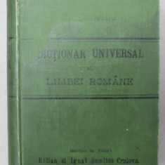 DICTIONAR UNIVERSAL AL LIMBEI ROMANE de LAZAR SAINEANU , 1896 , EDITIA I * LEGATURA ORIGINALA DE EDITURA , CARTONATA