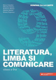 Rom&acirc;na ca la carte. Literatură, limbă și comunicare. Clasa a IX-a - Paperback brosat - Paralela 45 educațional