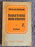 Incadrat in munca, doresc eternitate - de Nicolae Cristache, 1982, 154 pagini, stare buna