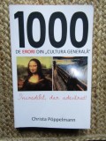 Christa Poppelmann - 1000 de erori din cultura generala. Incredibil, dar adevarat!