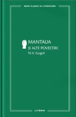 Mantaua si alte povestiri - N.V. Gogol - Litera