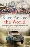 Race Across the World: The Incredible Story of the World&#039;s Greatest Road Race - The 1968 London to Sydney Marathon