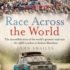 Race Across the World: The Incredible Story of the World's Greatest Road Race - The 1968 London to Sydney Marathon