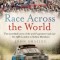 Race Across the World: The Incredible Story of the World&#039;s Greatest Road Race - The 1968 London to Sydney Marathon