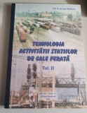 Ioan Tanasuica - Tehnologia activitatii statiilor de cale ferata - Vol.2