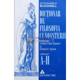Dictionar de filosofia cunoasterii (volumul 1) - Jonathan Dancy (V49)