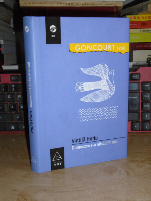 VINTILA HORIA - DUMNEZEU S-A NASCUT IN EXIL _JURNALUL LUI OVIDIU LA TOMIS ,2008*