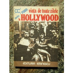 VIATA DE TOATE ZILELE LA HOLLYWOOD - CHARLES FORD