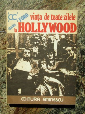 VIATA DE TOATE ZILELE LA HOLLYWOOD - CHARLES FORD foto