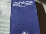 ISTORIA GERMANIEI - BAZELE SI &Icirc;NCEPUTUL ISTORIEI GERMANE - JOSEF FLECKENSTEIN
