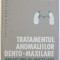 TRATAMENTUL ANOMALIILOR DENTO - MAXILARE , PRINCIPII SI METODE de GH. BOBOC , 1982