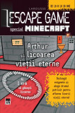 Escape Game Special: Minecraft. Arthur și licoarea vieții eterne - Paperback brosat - Larousse, Vincent Raffaitin - RAO
